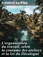 L'organisation du travail, selon la coutume des ateliers et la loi du Décalogue