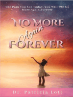 No More Again Forever: The Pain You See Today, You Will See No More Again Forever