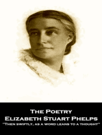 The Poetry of Elizabeth Stuart Phelps: 'Then swiftly, as a word leans to a thought''