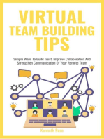 Virtual Team Building Tips - Simple Ways To Build Trust, Improve Collaboration And Strengthen Communication Of Your Remote Team