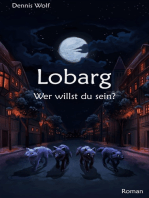 Lobarg: Wer willst du sein?