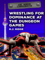 Wrestling for Dominance at the Dungeon Games