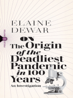 On the Origin of the Deadliest Pandemic in 100 Years: An Investigation