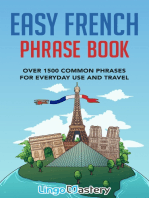 Easy French Phrase Book: Over 1500 Common Phrases For Everyday Use And Travel