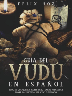 Guía del Vudú en Español: Todo lo que Querías saber pero Temías Preguntar Sobre la Práctica del Vudú o Voodoo