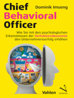 Chief Behavioral Officer: Wie Sie mit den psychologischen Erkenntnissen der Verhaltensökonomie den Unternehmenserfolg erhöhen