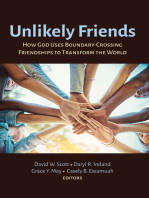 Unlikely Friends: How God Uses Boundary-Crossing Friendships to Transform the World
