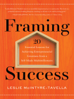 Framing Success: 20 Essential Lessons for Achieving Entrepreneurial Greatness from a Self-Made Multimillionaire