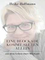 Eine Blockade kommt selten allein: aus dem Leben einer Blockade