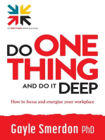 Do ONE THING and Do it Deep: How to focus and energise your workplace