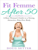 Fit Femme After 50: A Busy Woman's Guide to a Strong, Attractive, Pain-Free Body