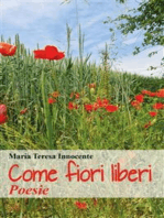 Come fiori liberi