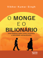 O monge e o bilionário: uma história sobre como encontrar e felicidade extraordinária