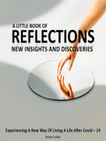 A LITTLE BOOK OF REFLECTIONS: EXPERIENCING A NEW WAY OF LIVING A LIFE AFTER COVID-19