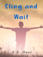 Cling and Wait