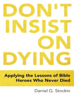 Don't Insist on Dying