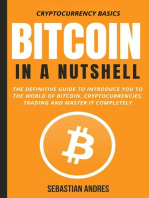 Bitcoin in a Nutshell: The Definitive Guide to Introduce You to the World of Bitcoin, Cryptocurrencies, Trading and Master It Completely: Cryptocurrency Basics, #1