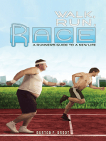 Walk, Run, Race: A Runner’s Guide to a New Life