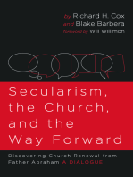 Secularism, the Church, and the Way Forward: Discovering Church Renewal from Father Abraham: A Dialogue