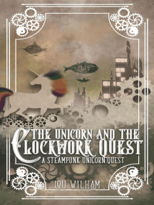 The Unicorn and the Clockwork Quest: The Clockwork Chronicles, #2