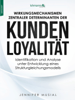 Wirkungsmechanismen zentraler Determinanten der Kundenloyalität: Identifikation und Analyse unter Entwicklung eines Strukturgleichungsmodells