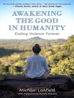 Awakening the Good in Humanity: Ending Violence Forever