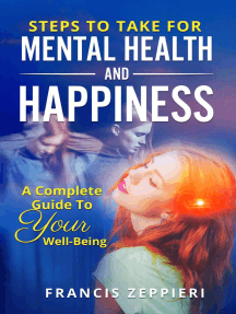 Steps To Take For Mental Health And Happiness A complete Guide To ...