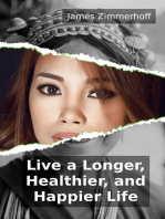 Live a Longer, Healthier, and Happier Life