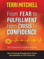 From Fear to Fulfillment. From Crisis to Confidence.: Your Personal Evolution Journey