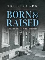 Born and Raised: In Center City, Philadelphia