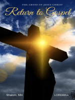 Return to Gospel: The Cross of Jesus Christ