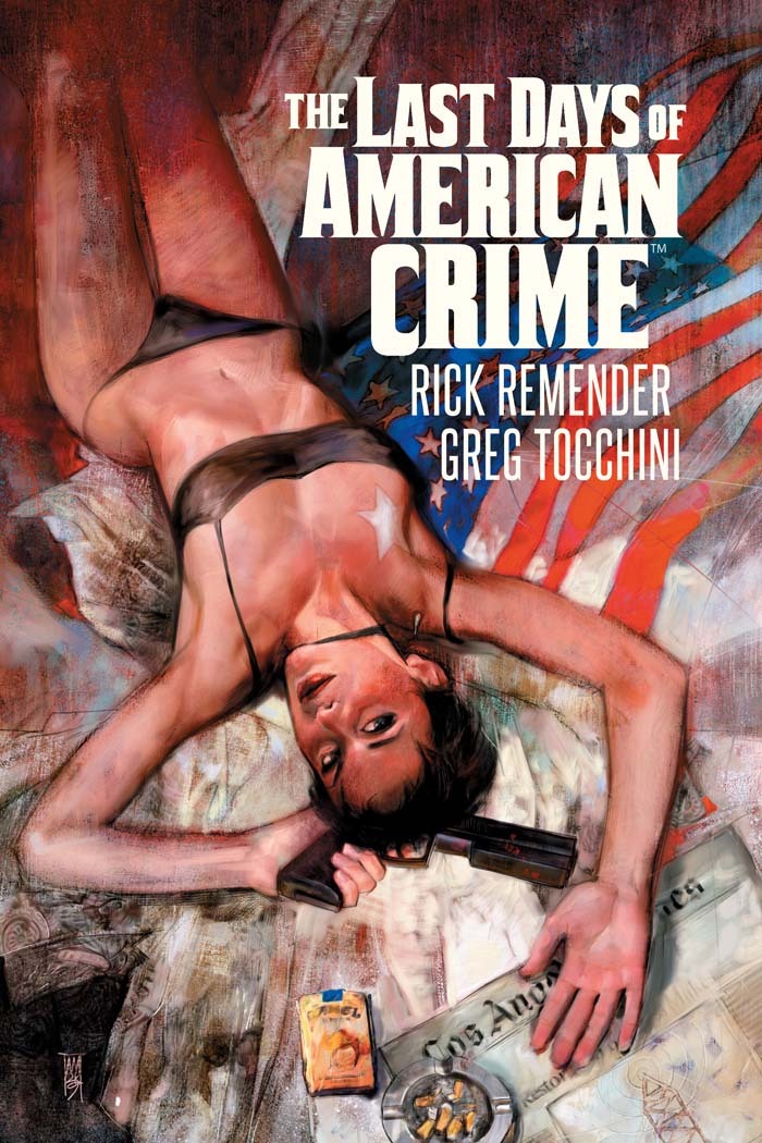 The Last Days Of American Crime Vol. 1 by Rick Remender, Greg Tocchini - Ebook | Scribd