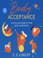 Body Acceptance : A fulfilling guide to true body acceptance