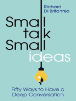 Small Talk, Small Ideas