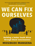 We Can Fix Ourselves: Building a better South Africa through Black Consciousness