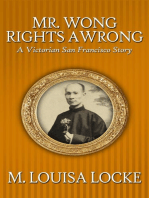 Mr. Wong Rights a Wrong: A Victorian San Francisco Story