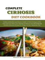 Complete Cirhosis Diet Cookbook: Healthy and Dietary Guide to Heal Cirrhosis of the Liver, Reverse Fatty Liver Disease & Improve Overall Wellbeing