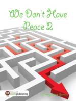 We Don't Have Peace 2