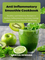 Anti Inflammatory Smoothie Cookbook : Healthy and Delicious Recipes to Reduce Inflammation, Increase Energy and Boost Your General Wellbeing