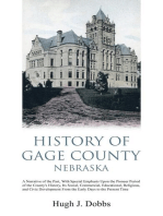 History of Gage County, Nebraska: A Narrative of the Past, With Special Emphasis Upon the Pioneer Period of the County's History, Its Social, Commercial, Educational, Religious, and Civic Development From the Early Days to the Present Time