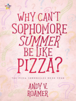 Why Can’t Sophomore Summer Be Like Pizza?: The Pizza Chronicles, #4