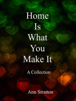 Home Is What You Make It