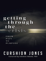 Getting Through The Crisis: From Pain To Purpose