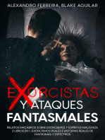 Exorcistas y Ataques Fantasmales: Relatos Macabros sobre Exorcismos y Espíritus Malignos. 2 libros en 1 -Exorcismos Reales e Historias Reales de Fantasmas y Espectros