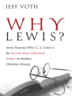 Why Lewis?: Seven Reasons Why C. S. Lewis is the Second Most Influential Author in Modern Christian History