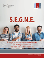 S.E.G.N.E.: 5 Wege, wie wir unseren Nächsten im Alltag lieben und die Welt verändern können