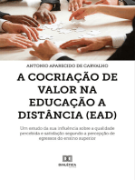 A Cocriação de Valor na Educação a Distância (EAD): um estudo da sua influência sobre a qualidade percebida e satisfação segundo a percepção de egressos do ensino superior