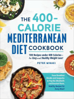 The 400-Calorie Mediterranean Diet Cookbook: 100 Recipes under 400 Calories—for Easy and Healthy Weight Loss!