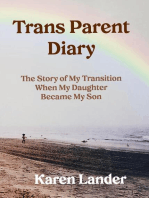 Trans Parent Diary: The Story of My Transition When My Daughter Became My Son