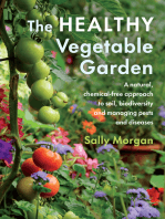 The Healthy Vegetable Garden: A natural, chemical-free approach to soil, biodiversity and managing pests and diseases